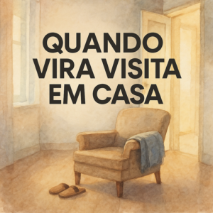 Quando o idoso vira visita dentro da própria vida