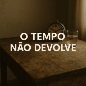 O que o tempo leva, o que o tempo oferece